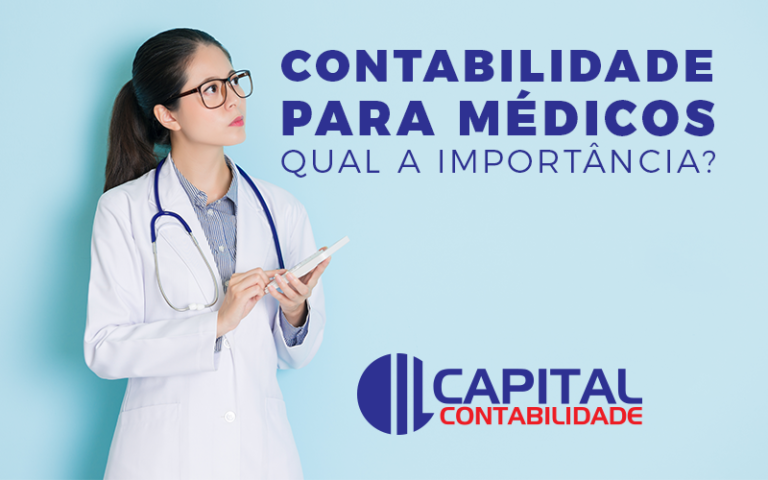 Contabilidade Para M Dicos Qual A Import Ncia Capital Contabilidade