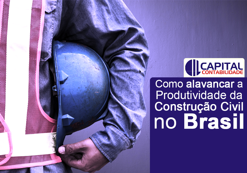 Produtividade Da Construção Civil Contabilidade Em Brasília - Contabilidade em Brasília