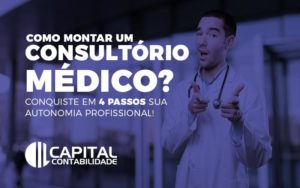Como Montar Um Consultório Médico Contabilidade Em Brasília - Contabilidade em Brasília