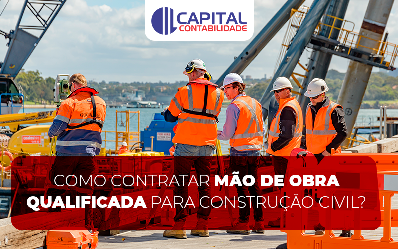Contratar Mão De Obra Qualificada Para Construção Civil Contabilidade Em Brasília - Contabilidade em Brasília
