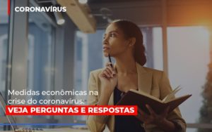 Medidas Economicas Na Crise Do Corona Virus Contabilidade Em Brasília - Contabilidade em Brasília