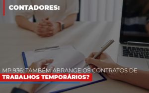 Mp 936 Tambem Abrange Os Contratos De Trabalhos Temporarios Contabilidade Em Brasília - Contabilidade em Brasília