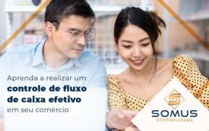 Aprenda A Realizar Um Controle De Fluxo De Caixa Efetico Em Seu Comercio Blog - Contabilidade em Brasília
