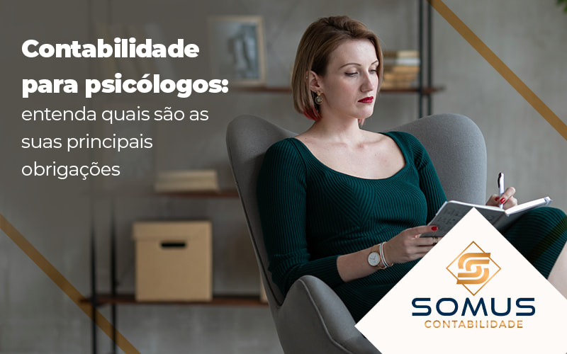 Contabilidade Para Psicologos Entenda Quais Sao As Suas Principais Obrigacoes Blog - Contabilidade em Brasília
