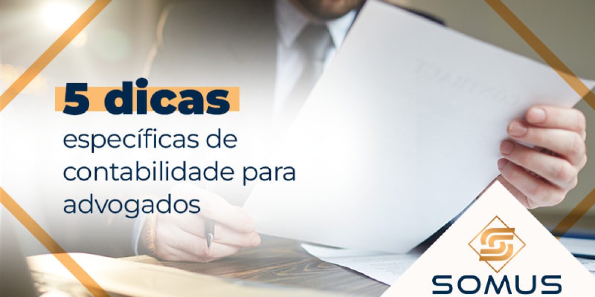 5 Dicas EspecÍficas De Contabilidade Para Advogados Blog - Contabilidade em Brasília