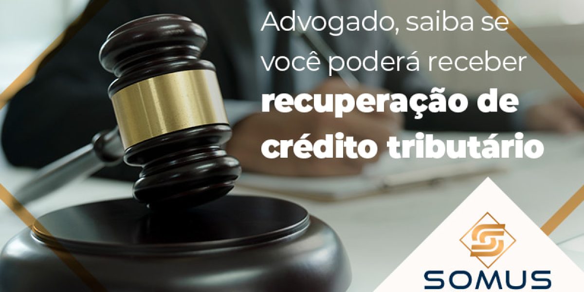 Advogado Saiba Se Voce Podera Receber Recuperacao De Credito Tributario Blog - Contabilidade em Brasília