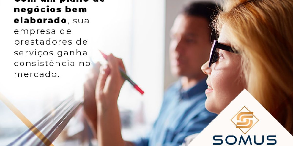 Com Um Plano De Negocios Bem Elaborado Sua Empresa De Prestadores De Servicos Ganha Consistencia No Mercado Blog - Contabilidade em Brasília