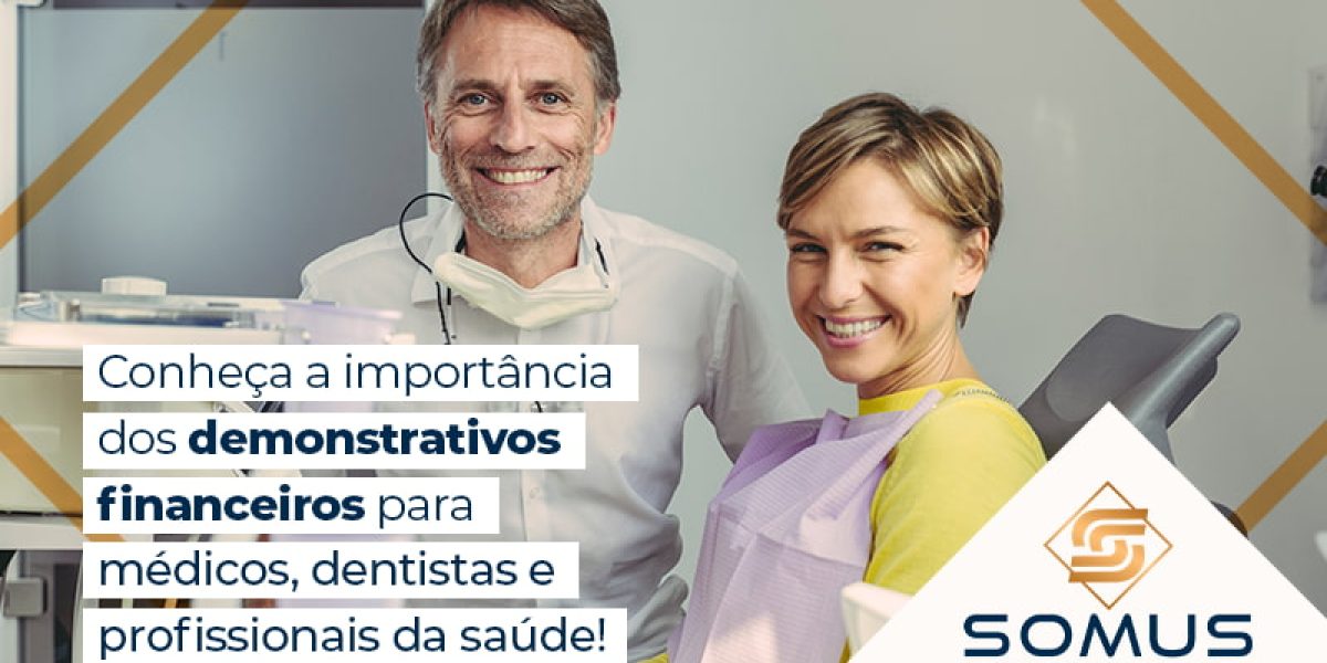 Conheca A Importancia Dos Demonstrativos Financeiros Para Medicos Dentistas E Profissionais Da Saude Blog - Contabilidade em Brasília