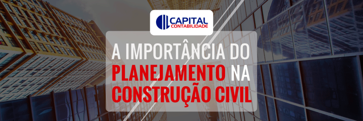 Planejamento Na Construção Civil Contabilidade Em Brasília - Contabilidade em Brasília