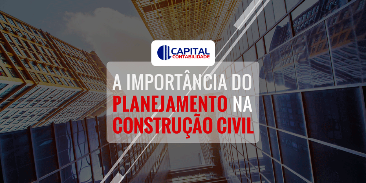 Planejamento Na Construção Civil Contabilidade Em Brasília - Contabilidade em Brasília