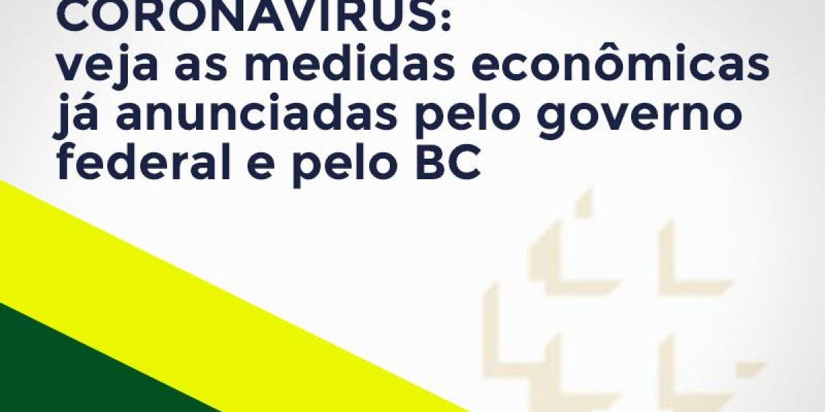 Coronavírus: Veja As Medidas Econômicas Já Anunciadas Pelo Governo Federal E Pelo Bc Contabilidade Em Brasília - Contabilidade em Brasília