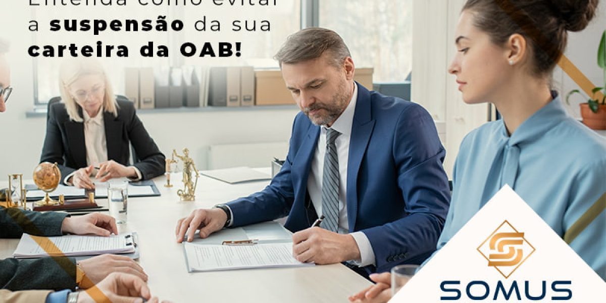 Entenda Como Evitar A Suspensao Da Sua Carteira Da Oab Blog - Contabilidade em Brasília