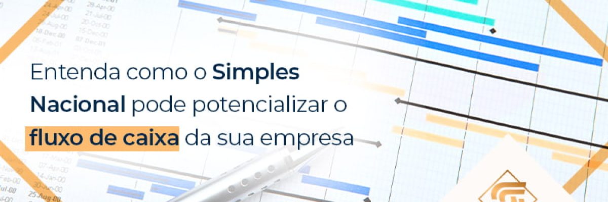 Entenda Como O Simples Nacional Pode Potencializar O Fluxo De Caixa Da Sua Empresa Blog - Contabilidade em Brasília