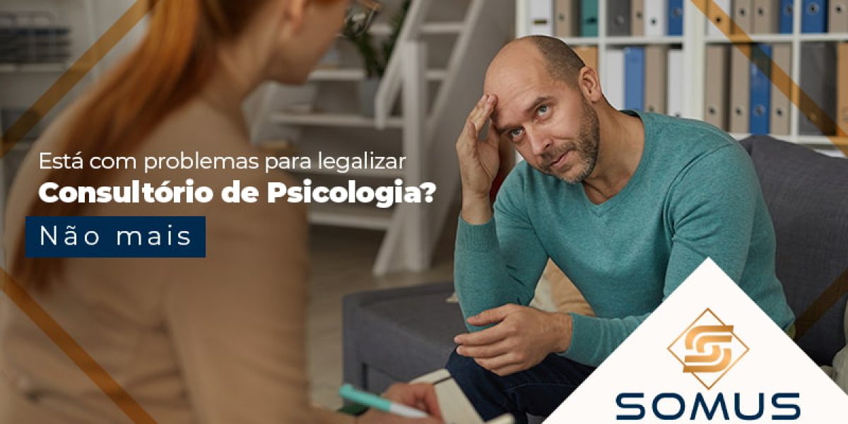 Esta Com Problemas Para Legalizar Consultorio De Psicologia Nao Mais Blog - Contabilidade em Brasília