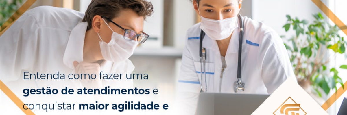 Entenda Como Fazer Uma Gestão De Atendimentos E Conquistar Maior Agilidade E Eficácia Em Sua Clínica Blog - Contabilidade em Brasília