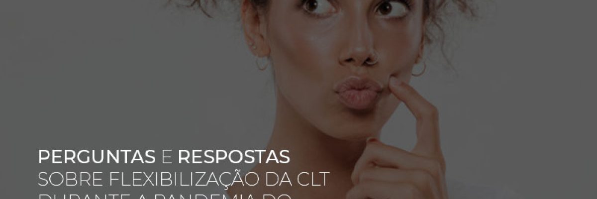 Perguntas E Respostas Sobre Flexibilizacao Da Clt Durante A Pandemia Do Coronavirus Contabilidade Em Brasília - Contabilidade em Brasília