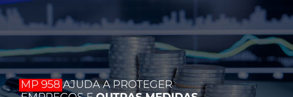 Mp 958 Ajuda A Proteger Empregos E Outras Medidas Virao Contabilidade Em Brasília - Contabilidade em Brasília