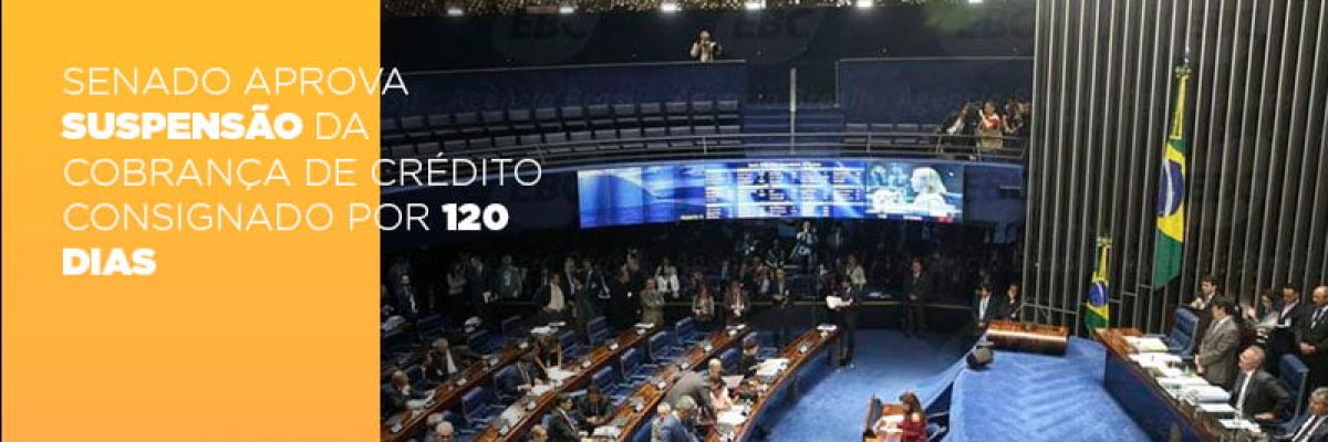 Senado Aprova Suspensao Da Cobranca De Credito Consignado Por 120 Dias Contabilidade Em Brasília - Contabilidade em Brasília