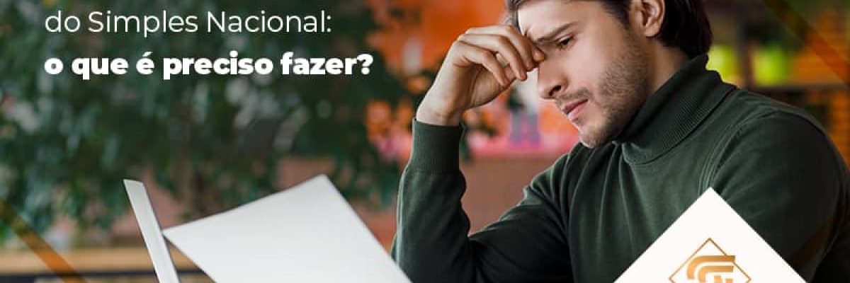 Perdeu O Prazo Do Refis E Foi Excluido Do Simples Nacional O Que E Preciso Fazer Blog - Contabilidade em Brasília
