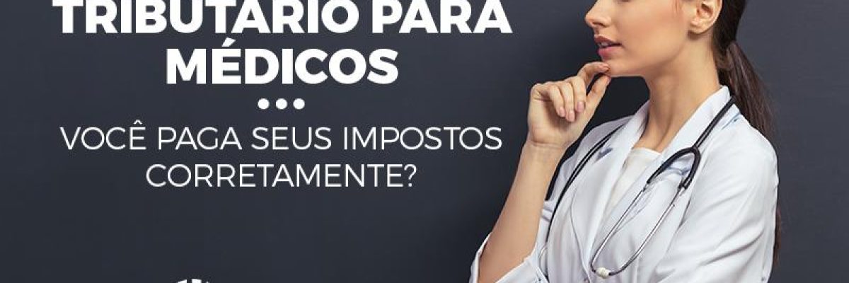 Planejamento Tributário Para Médicos Contabilidade Em Brasília - Contabilidade em Brasília