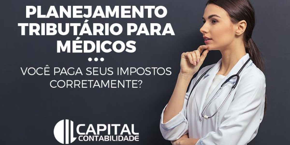 Planejamento Tributário Para Médicos Contabilidade Em Brasília - Contabilidade em Brasília