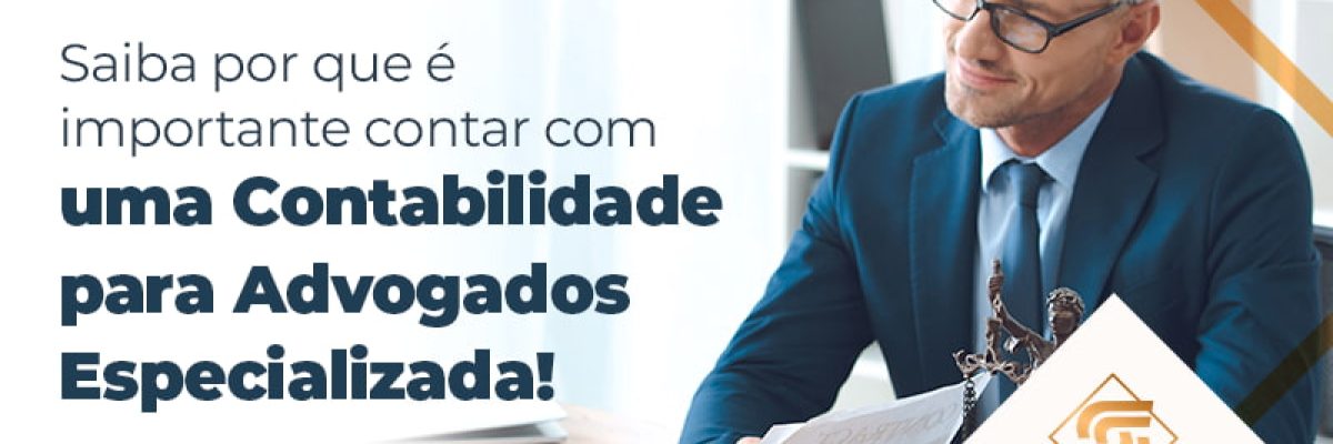 Saiba Por Que E Importante Contar Com Uma Contabilidade Para Advogados Especializada Blog - Contabilidade em Brasília