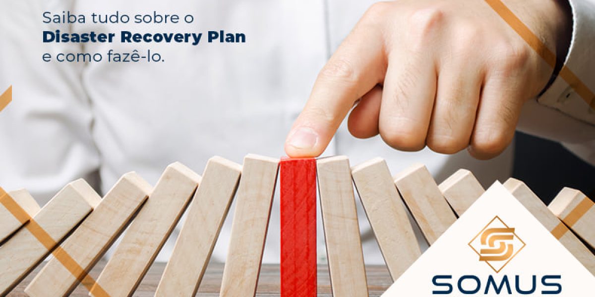Saiba Tudo Sobre O Disaster Recovery Plan E Como Fazelo Blog - Contabilidade em Brasília