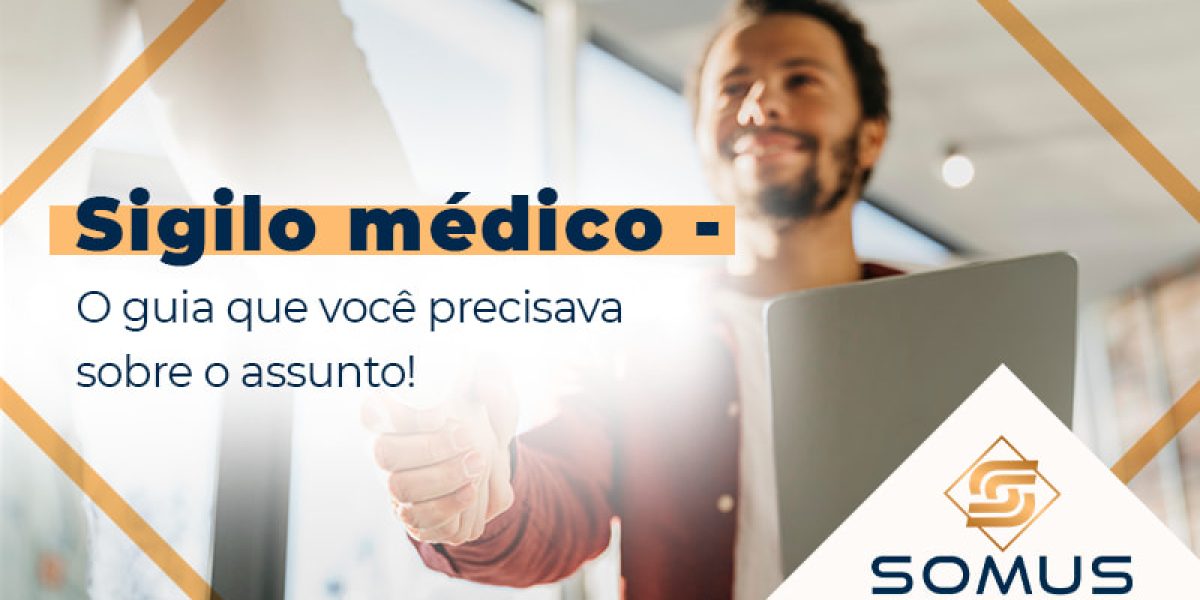 Sigilo Médico O Guia Que Você Precisava Sobre O Assunto! Blog - Contabilidade em Brasília