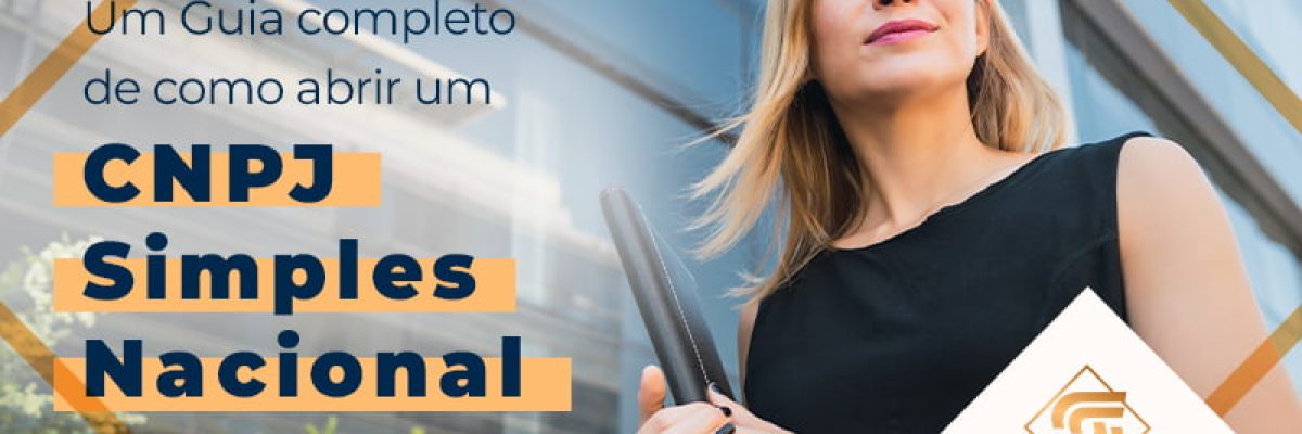 Um Guia Completo De Como Abrir Um Cnpj Simples Nacional Blog - Contabilidade em Brasília