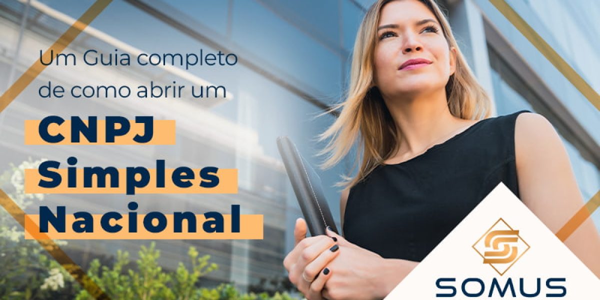 Um Guia Completo De Como Abrir Um Cnpj Simples Nacional Blog - Contabilidade em Brasília