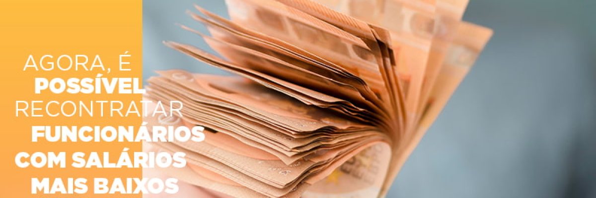 Agora E Possivel Recontratar Funcionarios Com Salarios Mais Baixos Contabilidade Em Brasília - Contabilidade em Brasília