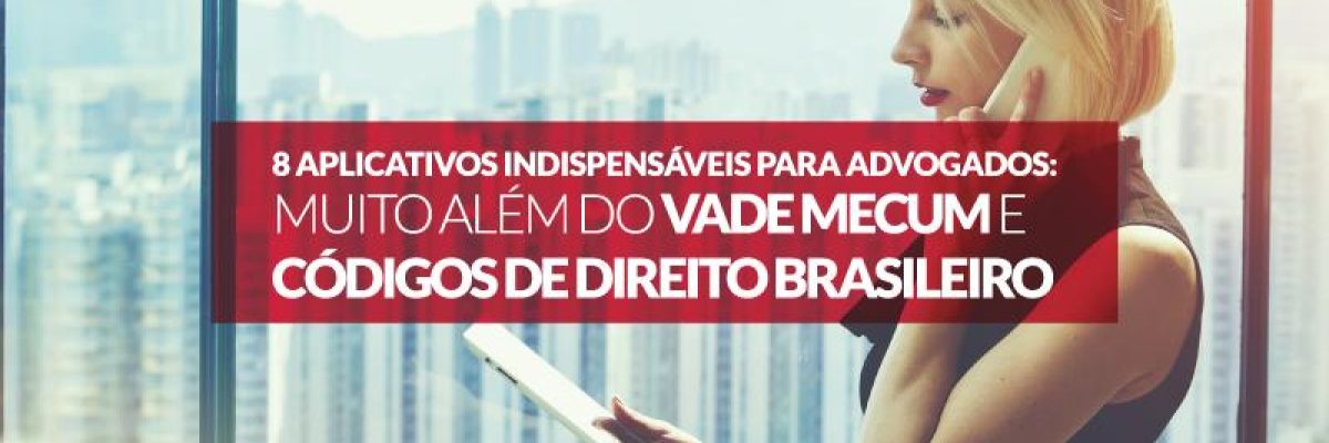 Aplicativos Indispensáveis Para Advogados Contabilidade Em Brasília - Contabilidade em Brasília