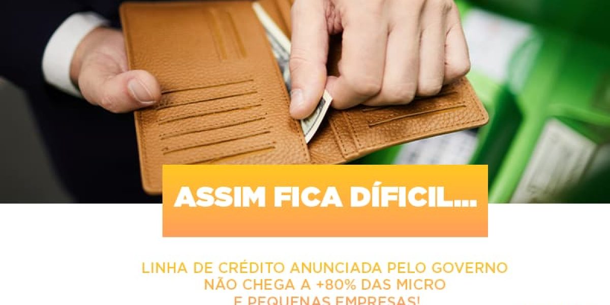 Assim Fica Dificil Linha De Credito Anunciada Pelo Governo Nao Chega A 80 Das Micro E Pequenas Empresas Contabilidade Em Brasília - Contabilidade em Brasília