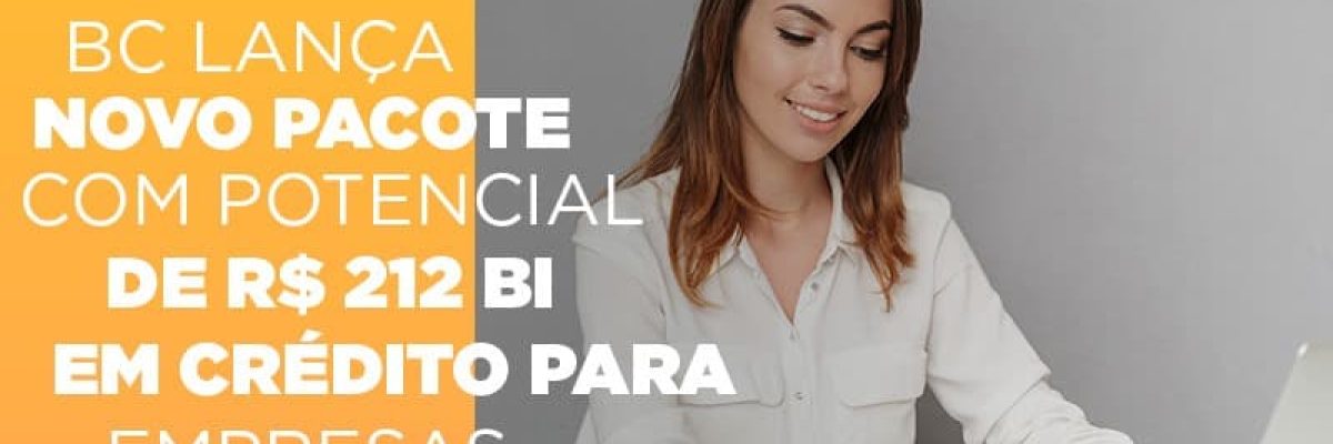 Bc Lanca Novo Pacote Com Potencial De R 212 Bi Em Credito Para Empresas Menores Contabilidade Em Brasília - Contabilidade em Brasília