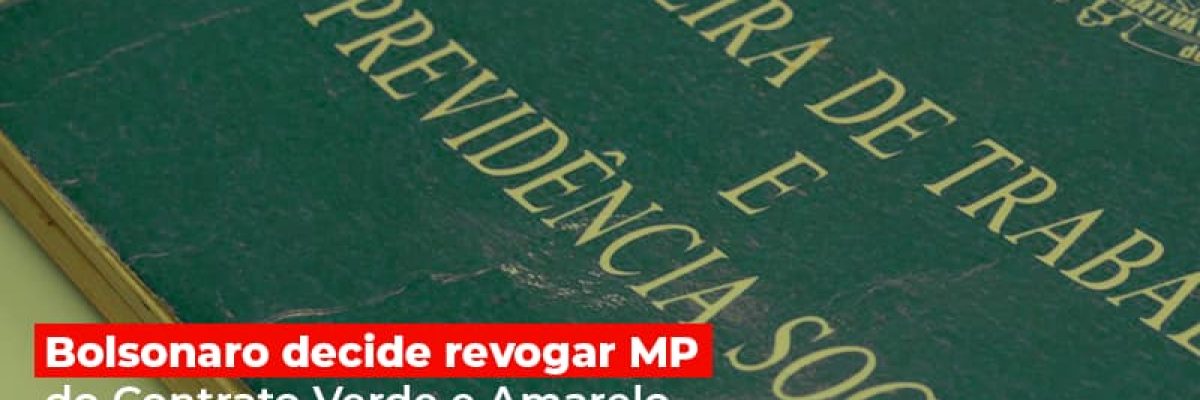 Bolsonaro Decide Revogar Mp Do Contrato Verde E Amarelo E Editar Novo Texto Contabilidade Em Brasília - Contabilidade em Brasília