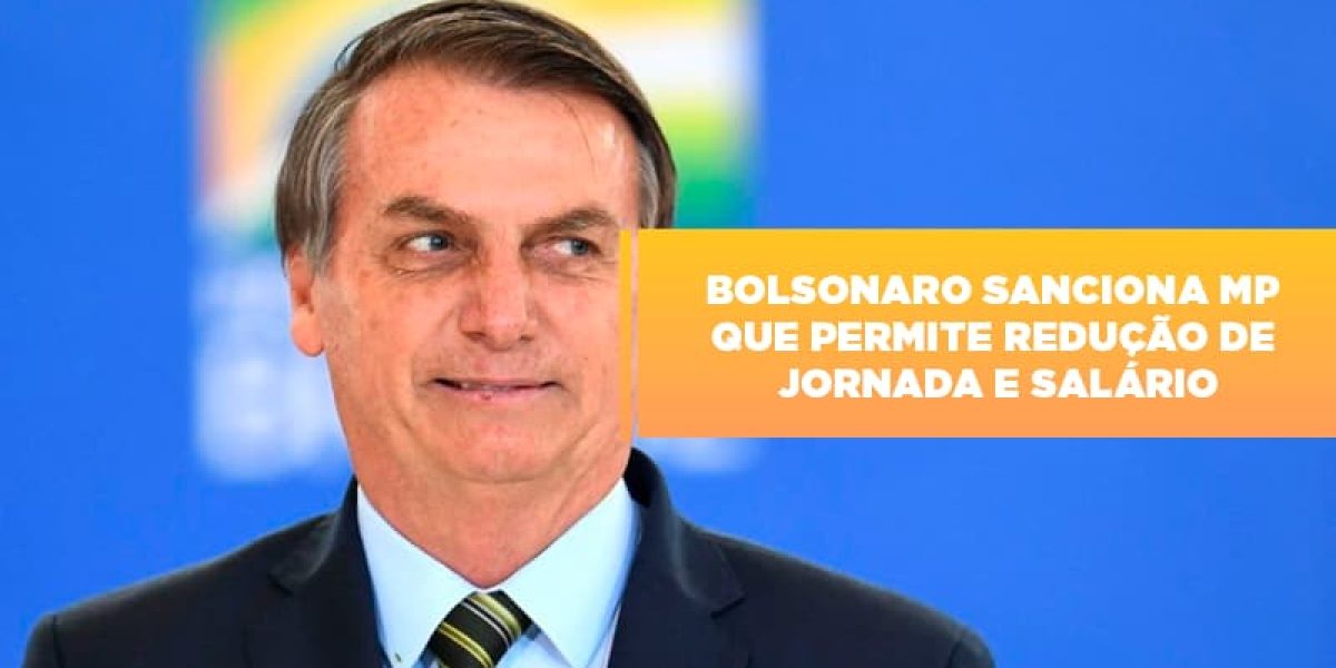Bolsonaro Sanciona Mp Que Permite Reducao De Jornada E Salario Contabilidade Em Brasília - Contabilidade em Brasília