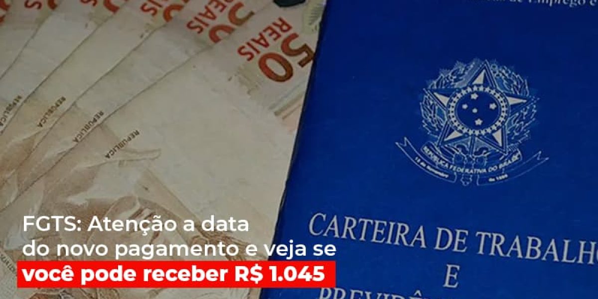 Fgts Atencao A Data Do Novo Pagamento E Veja Se Voce Pode Receber Contabilidade Em Brasília - Contabilidade em Brasília