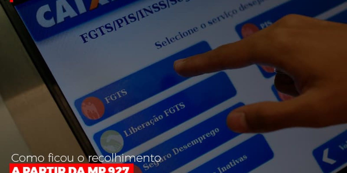 Fgts Como Ficou O Recolhimento A Partir Da Mp 927 Contabilidade Em Brasília - Contabilidade em Brasília
