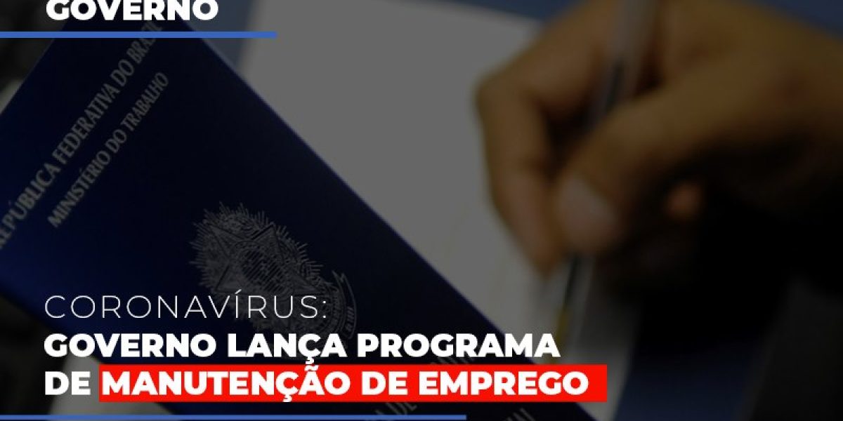 Governo Lanca Programa De Manutencao De Emprego Contabilidade Em Brasília - Contabilidade em Brasília