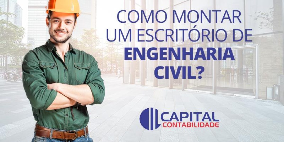Montar Um Escritório De Engenharia Civil Contabilidade Em Brasília - Contabilidade em Brasília