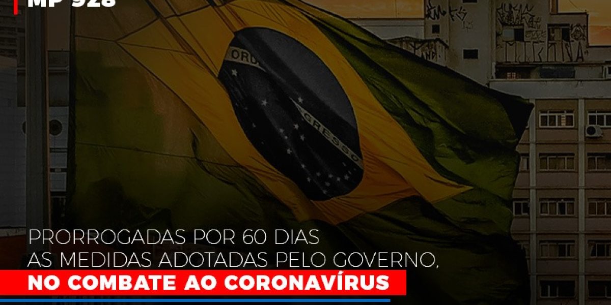 Mp 928 Prorrogadas Por 60 Dias As Medidas Provisorias Adotadas Pelo Governo No Combate Ao Coronavirus Contabilidade Em Brasília - Contabilidade em Brasília