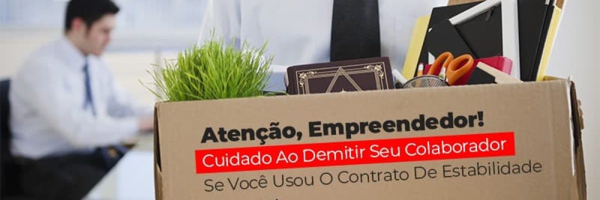 Mp 936 Cuidado Ao Demitir Se Usou O Contrato De Estabilidade Contabilidade Em Brasília - Contabilidade em Brasília