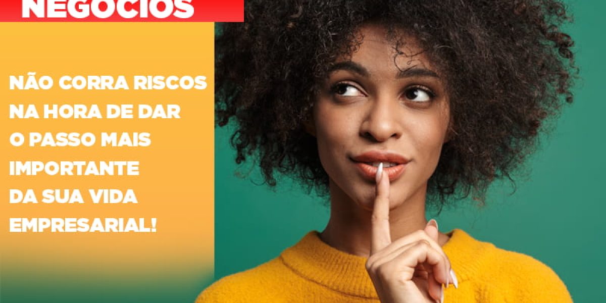 Nao Corra Riscos Na Hora De Dar O Passo Mais Importante Da Sua Vida Empresarial Contabilidade Em Brasília - Contabilidade em Brasília