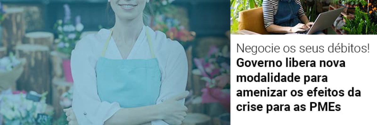 Negocie Os Seus Debitos Governo Libera Nova Modalidade Para Amenizar Os Efeitos Da Crise Para Pmes Contabilidade Em Brasília - Contabilidade em Brasília