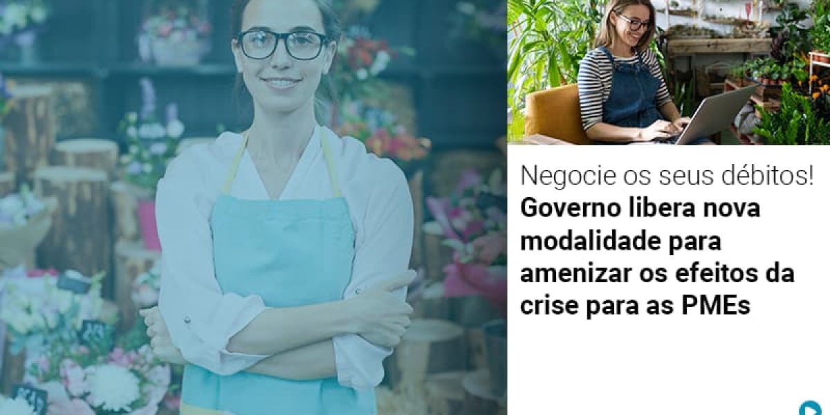 Negocie Os Seus Debitos Governo Libera Nova Modalidade Para Amenizar Os Efeitos Da Crise Para Pmes Contabilidade Em Brasília - Contabilidade em Brasília