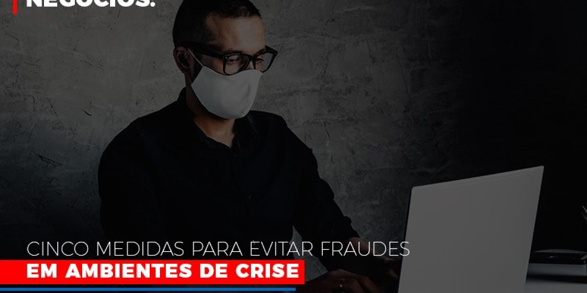 Negocios Cinco Medidas Para Evitar Fraudes Em Ambientes De Crise Contabilidade Em Brasília - Contabilidade em Brasília