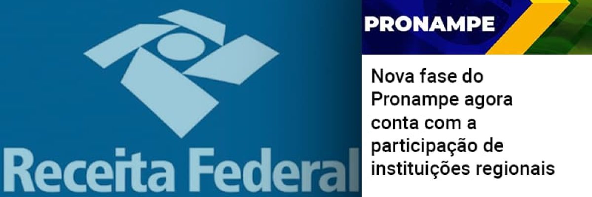 Nova Fase Do Pronampe Agora Conta Com A Participacao De Instituicoes Regionais Contabilidade Em Brasília - Contabilidade em Brasília