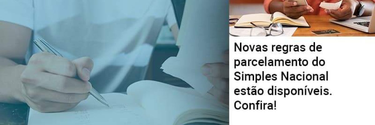 Novas Regras De Parcelamento Do Simples Nacional Estao Disponiveis Confira Abrir Empresa Simples Contabilidade Em Brasília - Contabilidade em Brasília