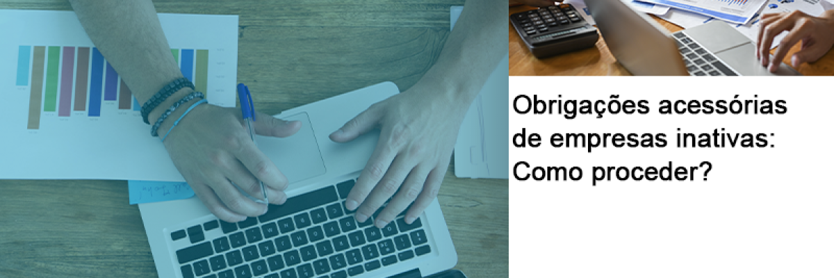 Obrigacoes Acessorias De Empresas Inativas Como Proceder Abrir Empresa Simples Contabilidade Em Brasília - Contabilidade em Brasília