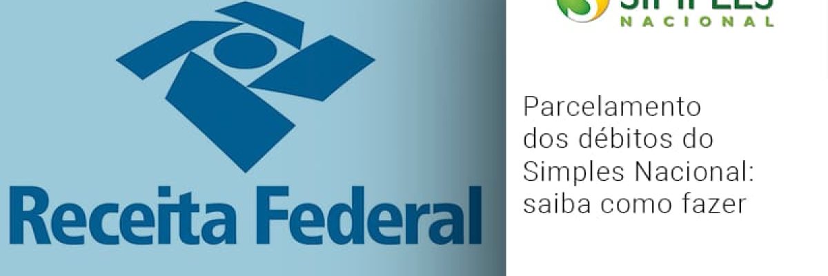 Parcelamento Dos Debitos Do Simples Nacional Saiba Como Fazer Contabilidade Em Brasília - Contabilidade em Brasília
